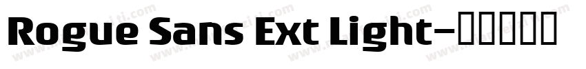 Rogue Sans Ext Light字体转换